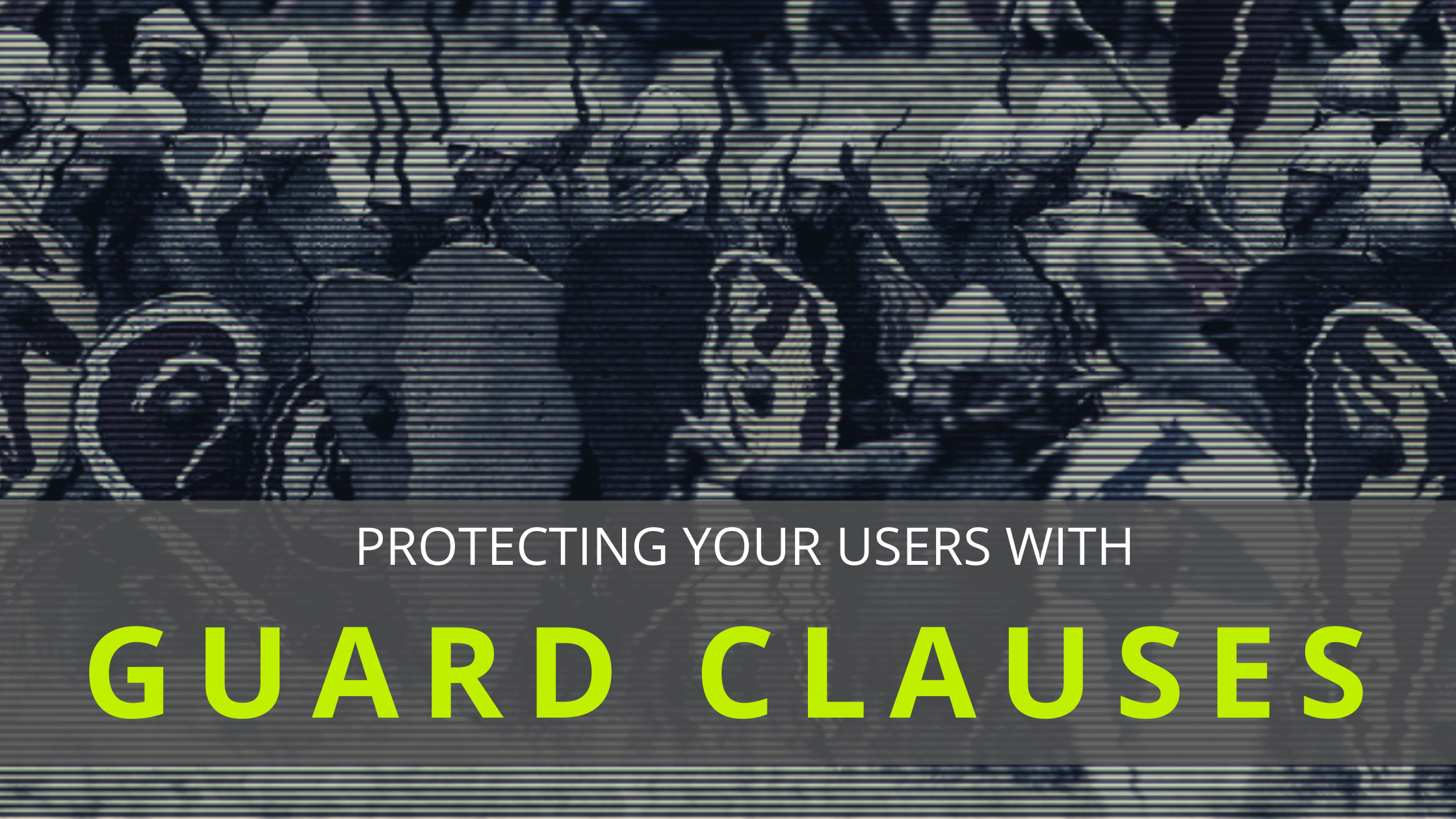 hero graphic for the post Got messy Ifs? Guard Clauses to the Rescue!